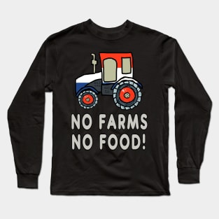 No Farms No Food Long Sleeve T-Shirt